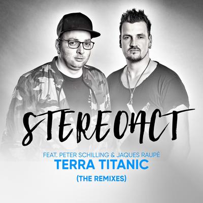 Terra Titanic (Stereoact Version) By Stereoact, Jaques Raupé, Peter Schilling's cover