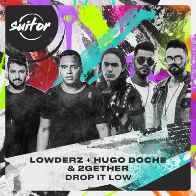 Drop It Low By Hugo Doche, Lowderz, 2gether's cover