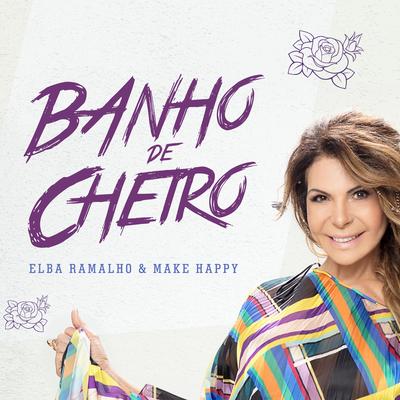 Banho de Cheiro (Make Happy Remix) By Elba Ramalho, Make Happy's cover