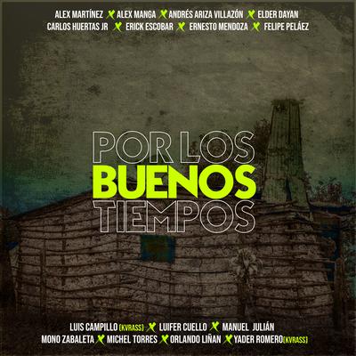 Por los Buenos Tiempos's cover