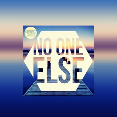 No One Else By Abstract & Logic's cover