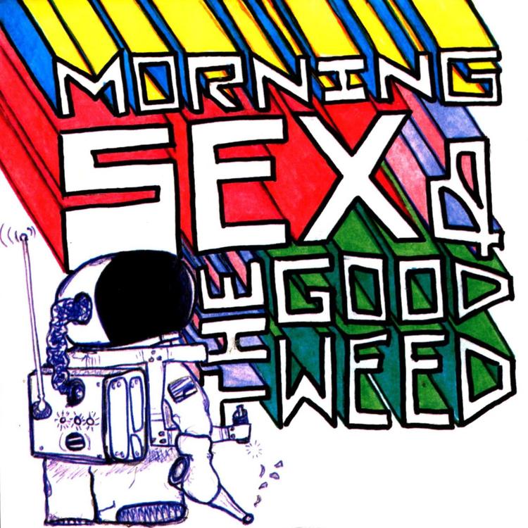 Morning Sex & the Good Weed's avatar image