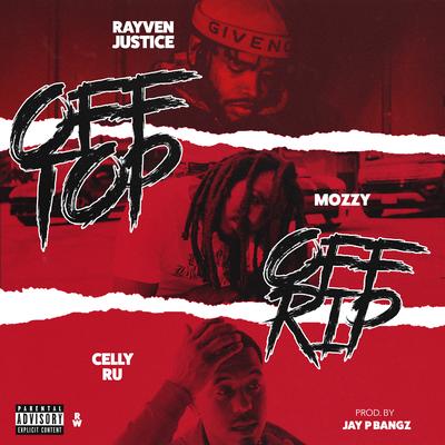 Off Top, Off Rip (feat. Mozzy & Celly Ru) [Hosted by Dj Carisma]'s cover