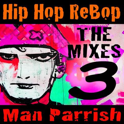 Hip Hop ReBop (2 White Guys Wicked Mix) By Man Parrish's cover