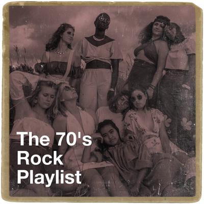 The 70's Rock Playlist's cover