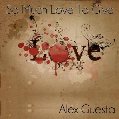 So Much Love to Give (Remixes)'s cover