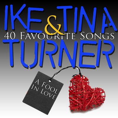 A Fool In Love - 40 Favourite Songs's cover