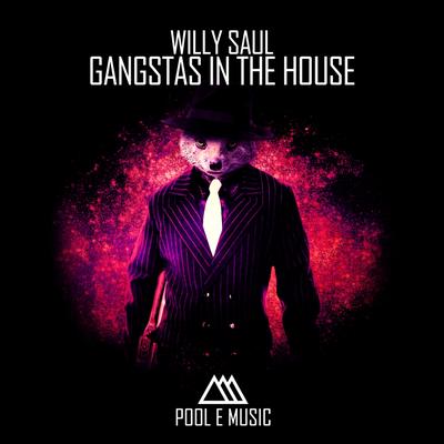 Gangstas in the House (Lucky Garcia & DJ Turtle Remix) By Willy Saul, Lucky Garcia, Dj Turtle's cover