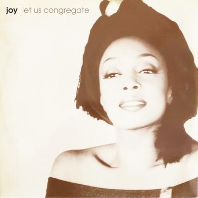 Let Us Congregate (Don't Wait Mix) By Joy's cover