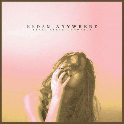 Anywhere By Kedam, Reece Lemonius's cover