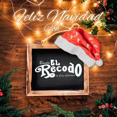 Feliz Navidad Con Banda el Recodo de Cruz Lizárraga's cover