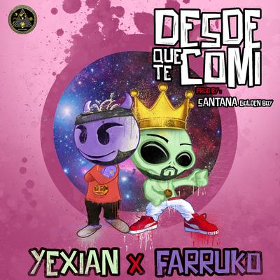 Desde Que Te Comí (Album Version) By Yexian, Farruko's cover