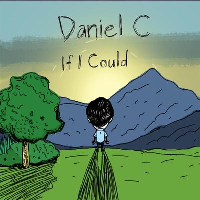 If I Could By Daniel C's cover