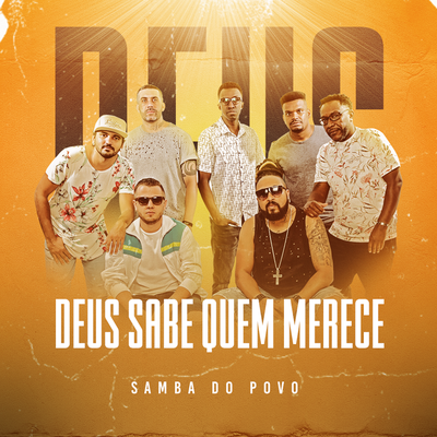 Deus Sabe Quem Merece By Samba do Povo's cover