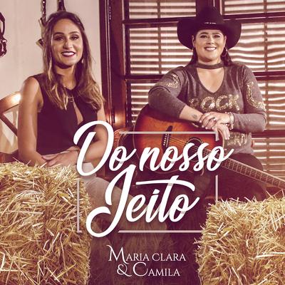 Do Jeito Que Tá By Maria Clara & Camila's cover