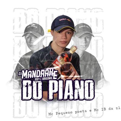 Do Piano By Mc Pequeno Poeta, Mc 2B da ZL, DJ Mandrake 100% Original's cover