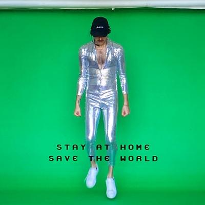 Stay at Home to Save the World's cover