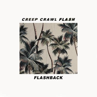 Perfume By Creep Crawl Flash's cover