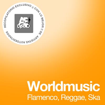 AutoEditados "Worldmusic, Flamenco, Reggae, Ska"'s cover