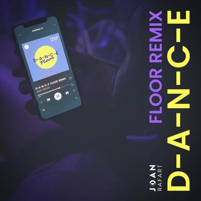 D-A-N-C-E Floor (Remix) By Joan Rafart's cover