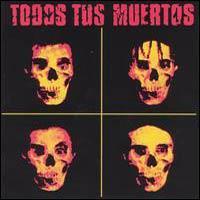 Todos Tus Muertos's cover