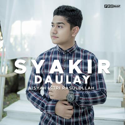 Aisyah Istri Rasulullah By Syakir Daulay's cover