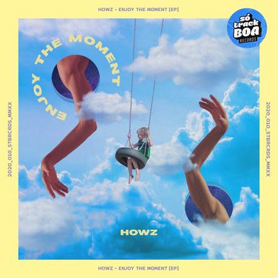 Enjoy the Moment By Howz's cover