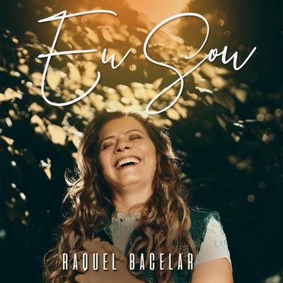 Eu Sou By Raquel Bacelar's cover