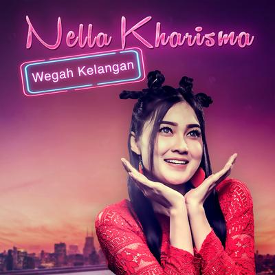 Wegah Kelangan By Nella Kharisma's cover