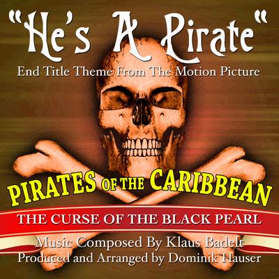 "He's A Pirate" End Title Theme from the Motion Picture "Pirates of the Caribbean" By Klaus Badelt's cover