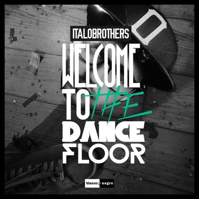 Welcome to the Dancefloor (Video Edit) By ItaloBrothers's cover