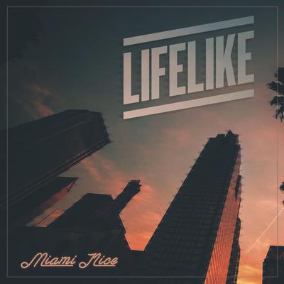 Miami Nice, Pt. 1 By Lifelike's cover