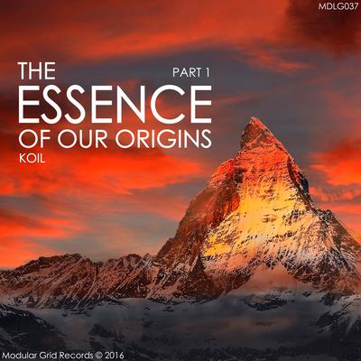The Essence Of Our Origins, Pt. 1 (Original Mix)'s cover