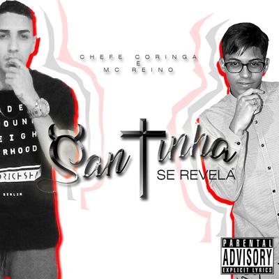 Santinha Se Revela By Chefe Coringa, MC Reino's cover