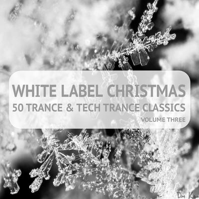 White Label Christmas: 50 Trance and Tech Trance Classics, Vol. 3.'s cover