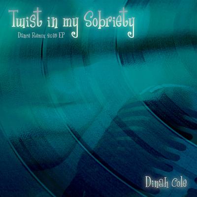 Twist in My Sobriety (Dance Remix 2015 EP)'s cover