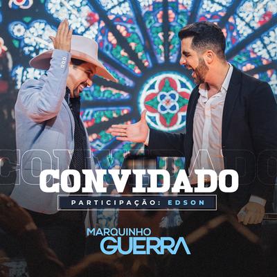 Convidado (Ao Vivo) By Edson, Marquinho Guerra's cover