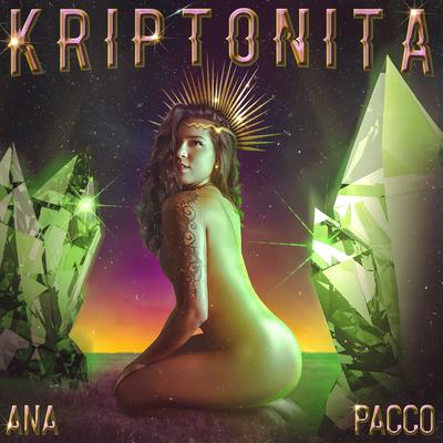 Kriptonita By Ana Pacco's cover