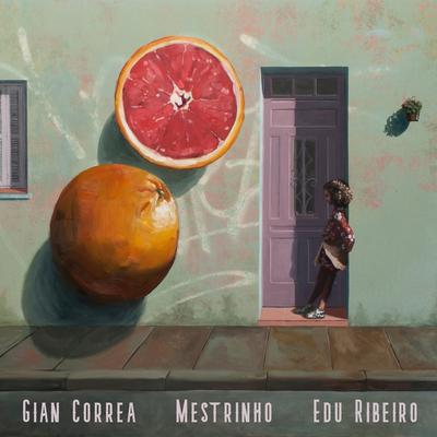Esmerilhando By Mestrinho, Edu Ribeiro, Gian Correa's cover