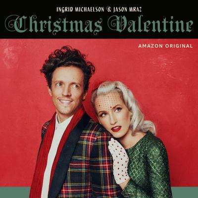 Christmas Valentine (Amazon Original) By Ingrid Michaelson's cover