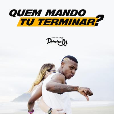 Quem Mando Tu Terminar? (To Bonito To Né?) By MC Kekel's cover