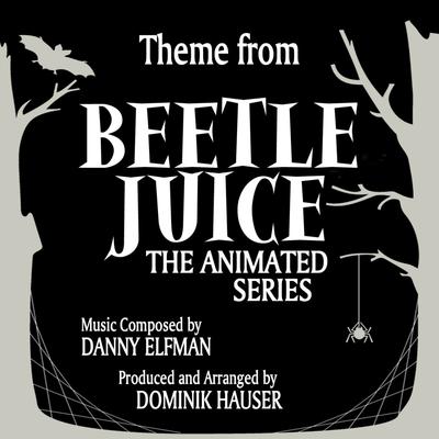 Beetlejuice - Theme from the Animated Series By Dominik Hauser's cover