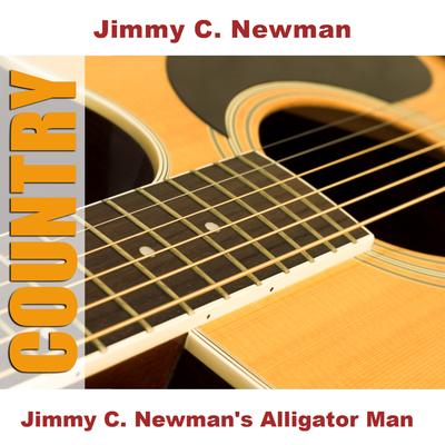 Jimmy C. Newman's Alligator Man's cover