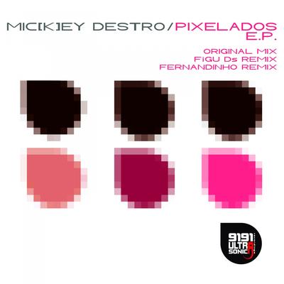 Pixelados (Fernandinho Remix) By Mickey Destro's cover