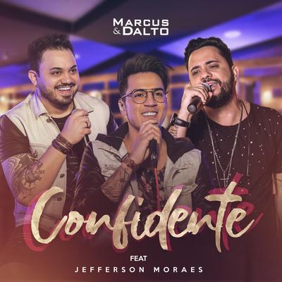 Confidente By Jefferson Moraes, Marcus & Dalto's cover