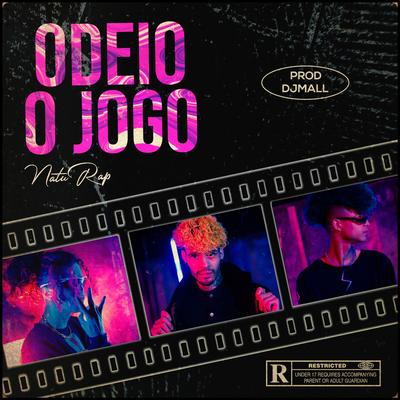 Odeio o Jogo By Natu Rap's cover