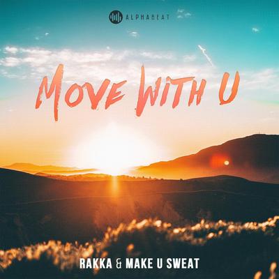 Move With U By Rakka, Make U Sweat's cover