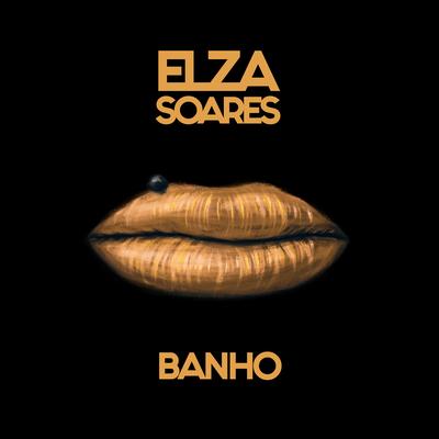 Banho By Elza Soares's cover