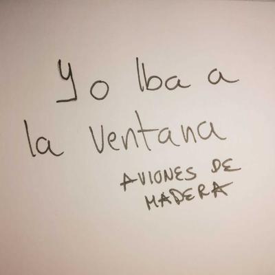 Yo Iba a la Ventana By Aviones de Madera's cover