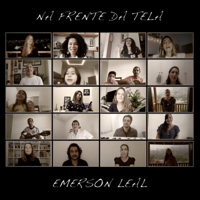 Na Frente da Tela (Acústico) By Emerson Leal's cover